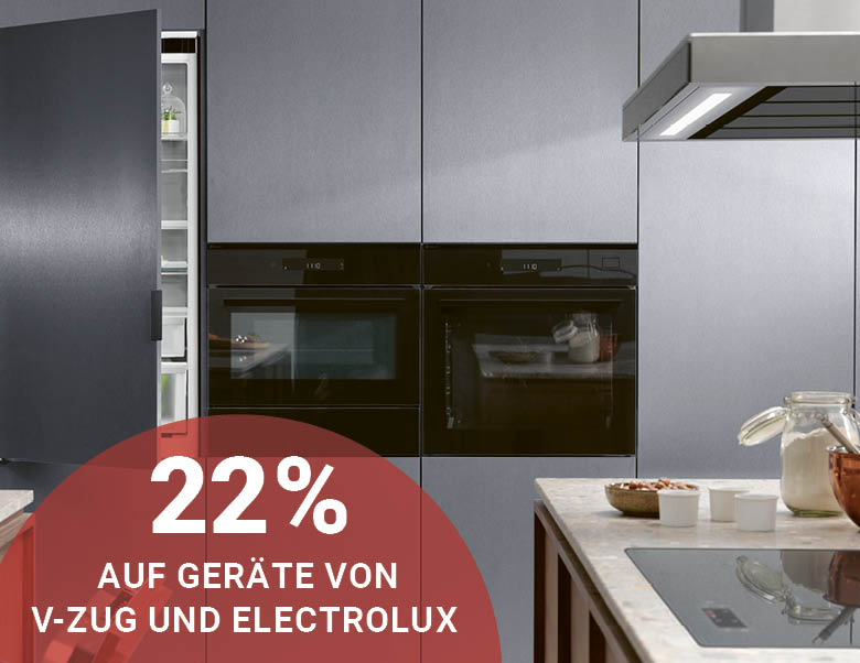 22% auf Geräte von V-Zug und Electrolux, symbolisiert mit einer Küche, die mit einem Steamer etc. ausgestattet ist